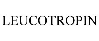 LEUCOTROPIN