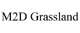 M2D GRASSLAND