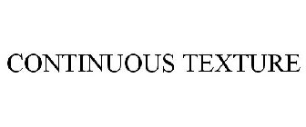 CONTINUOUS TEXTURE