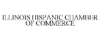 ILLINOIS HISPANIC CHAMBER OF COMMERCE