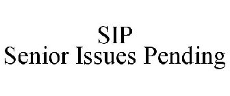 SIP SENIOR ISSUES PENDING