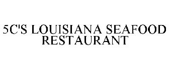 5C'S LOUISIANA SEAFOOD RESTAURANT