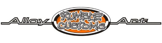 RUMBLE CUSTOMS ALLOY ART