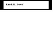 LUCK E. DUCK