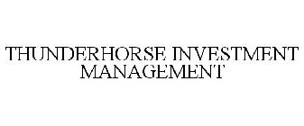 THUNDERHORSE INVESTMENT MANAGEMENT