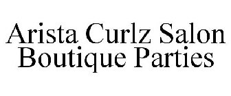 ARISTA CURLZ SALON BOUTIQUE PARTIES