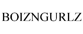 BOIZNGURLZ