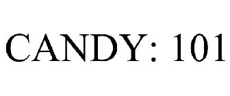 CANDY: 101