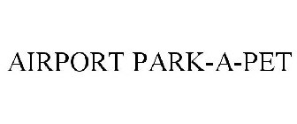 AIRPORT PARK-A-PET