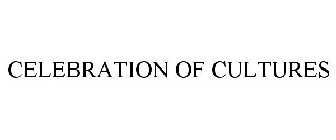CELEBRATION OF CULTURES