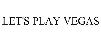 LET'S PLAY VEGAS