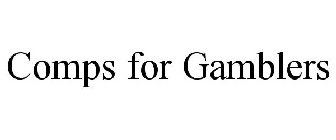 COMPS FOR GAMBLERS