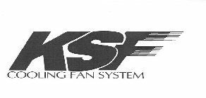 KSF COOLING FAN SYSTEM