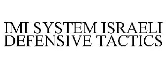 IMI SYSTEM ISRAELI DEFENSIVE TACTICS