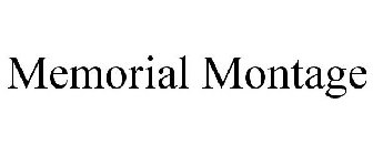 MEMORIAL MONTAGE