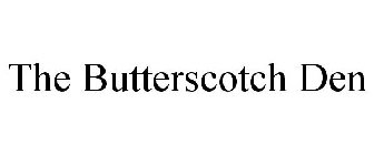 THE BUTTERSCOTCH DEN