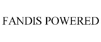 FANDIS POWERED