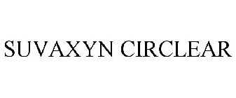 SUVAXYN CIRCLEAR