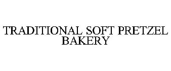 TRADITIONAL SOFT PRETZEL BAKERY