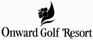 ONWARD GOLF RESORT