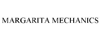 MARGARITA MECHANICS