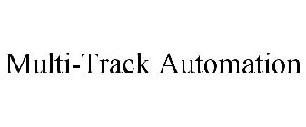 MULTI-TRACK AUTOMATION