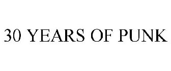 30 YEARS OF PUNK