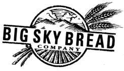 BIG SKY BREAD COMPANY