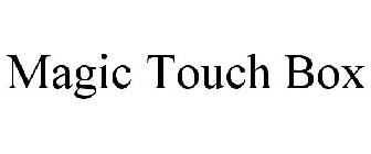 MAGIC TOUCH BOX