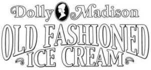 DOLLY MADISON OLD FASHIONED ICE CREAM