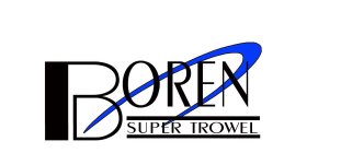 BOREN SUPER TROWEL