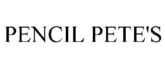 PENCIL PETE'S