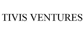 TIVIS VENTURES