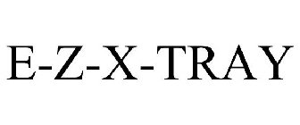 E-Z-X-TRAY