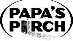 PAPA'S PORCH