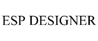 ESP DESIGNER
