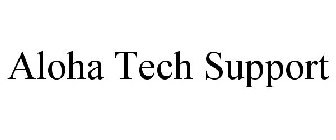 ALOHA TECH SUPPORT