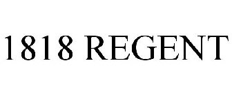 1818 REGENT