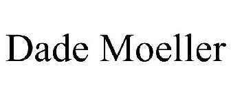 DADE MOELLER
