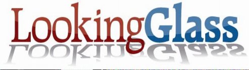 LOOKINGGLASS