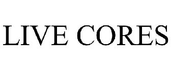 LIVE CORES