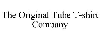 THE ORIGINAL TUBE T-SHIRT COMPANY