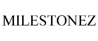 MILESTONEZ