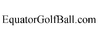EQUATORGOLFBALL.COM