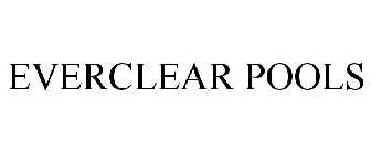 EVERCLEAR POOLS