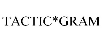 TACTIC*GRAM