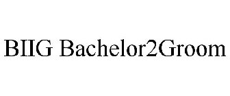 BIIG BACHELOR2GROOM