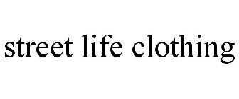 STREET LIFE CLOTHING
