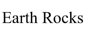 EARTH ROCKS