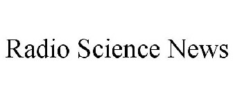 RADIO SCIENCE NEWS